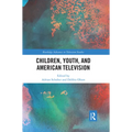 Children, Youth, and American Television