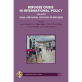 Refugee Crisis in International Policy, Volume I - Legal and Social Statuses of Refugees