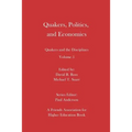 Quakers, Politics, and Economics: Quakers and the Disciplines Volume 5