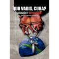 Quo Vadis, Cuba?: Religion y Revolucion