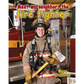 Meet My Neighbor, the Firefighter