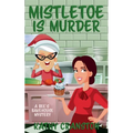 Mistletoe is Murder