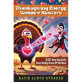 Thanksgiving Energy Vampire Blasters
