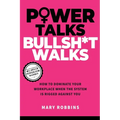 Power Talks Bullsh*t Walks