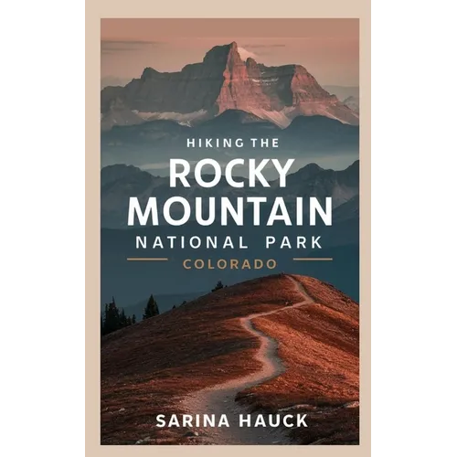 Hiking the Rocky Mountain National Park Colorado