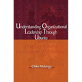 Understanding Organizational Leadership Through Ubuntu