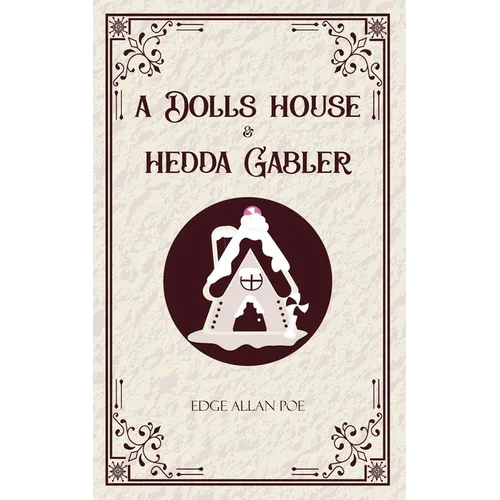 A Dolls House & Hedda Gabler