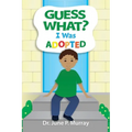 Guess What? I Was Adopted