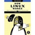 How Linux Works, 3rd Edition: What Every Superuser Should Know
