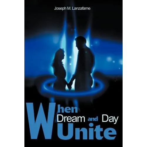 When Dream and Day Unite