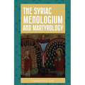 The Syriac Menologium and Martyrology