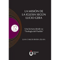 La misión de la Iglesia según Lucio Gera. Una lectura desde su "Teología del Pueblo"