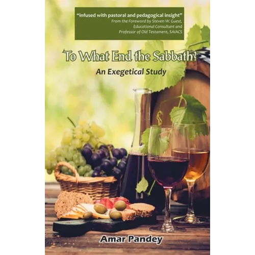 To What End the Sabbath? An Exegetical Study