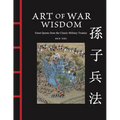 Art of War Wisdom: Great Quotes from the Classic Military Treatise