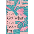 She Got What She Asked For
