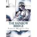 The Rainbow Bridge: A Story