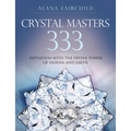 Crystal Masters 333: Initiation with the Divine Power of Heaven & Earth