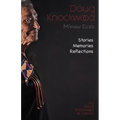 Doug Knockwood, Mi'kmaw Elder: Stories, Memories, Reflections