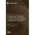 Probability and Stochastic Processes with Applications to Communications, Systems and Networks, 2nd Edition