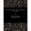 Travels and Travellers: A Series of Sketches: By Mrs. Trollope