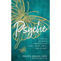 Psyche: A Poetic Journey Through the Body, Mind, Soul, and Planet