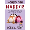 Neapolitan Murder: A Food Truck Cozy Mystery