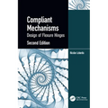 Compliant Mechanisms: Design of Flexure Hinges
