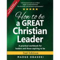 How to be a GREAT Christian Leader: Leaders Self-Assessment (Sample Chapter)