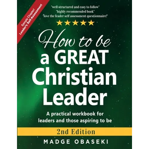How to be a GREAT Christian Leader: Leaders Self-Assessment (Sample Chapter)