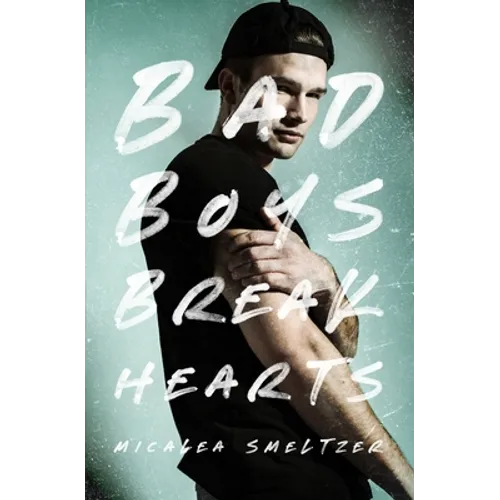 Bad Boys Break Hearts