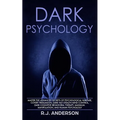 Dark Psychology: Master the Advanced Secrets of Psychological Warfare, Covert Persuasion, Dark NLP, Stealth Mind Control, Dark Cognitive Behavioral Th