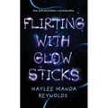 Flirting with Glowsticks