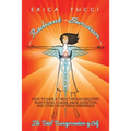 Radiant Survivor: How to Shine and Thrive Through Recovery from Stroke, Cancer, Abuse, Addiction and Other Life-Altering Experiences