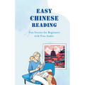 Easy Chinese Reading: Fun Stories for Beginners with Free Audio