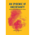 An Epidemic of Uncertainty: Navigating HIV and Young Adulthood in Malawi