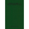 Children Of Light - In Honor Of Rufus M. Jones