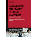 The Transnational Redress Movement for the Victims of Japanese Military Sexual Slavery