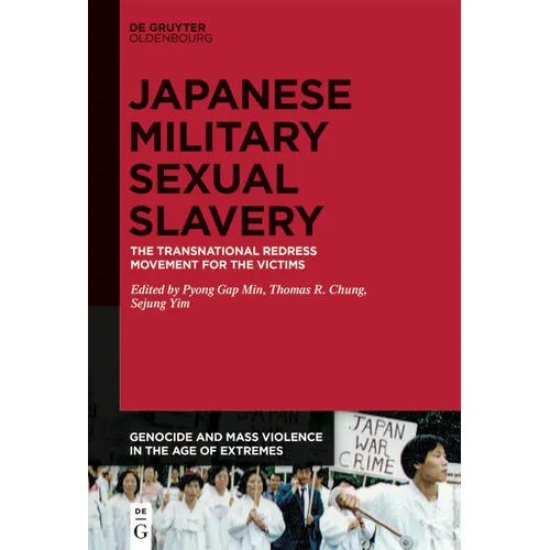 The Transnational Redress Movement for the Victims of Japanese Military Sexual Slavery