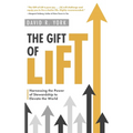 The Gift of Lift: Harnessing the Power of Stewardship to Elevate the World