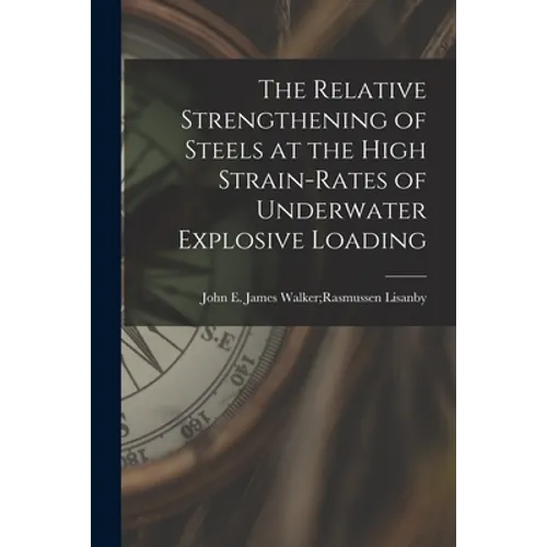 The Relative Strengthening of Steels at the High Strain-rates of Underwater Explosive Loading