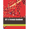 DFT: A Formula Handbook