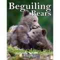 Beguiling Bears Greyscale Colouring Book: Bobcat Colouring Books for Charity 30 greyscale colouring pages for all ages