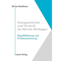Seinsgeschichte und Technik bei Martin Heidegger