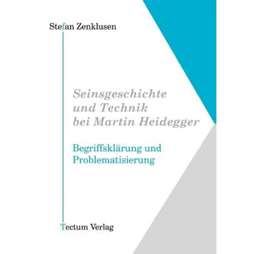 Seinsgeschichte und Technik bei Martin Heidegger