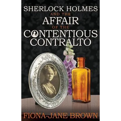 Sherlock Holmes and the Affair of the Contentious Contralto