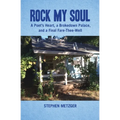 Rock My Soul: A Poet's Heart, a Brokedown Palace, and a Final Fare-Thee-Well