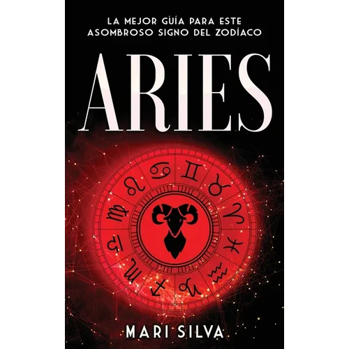Aries: La mejor guía para este asombroso signo del zodíaco