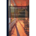 Wandering Back; a Chronology, or History and Reminiscencies [sic] of Four Old Families; Hammack, Norton, Granger, and Payne, Interrelated; 2, part 4