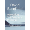 Assessing the Synoptic Problem: A Defense for Literary Independence