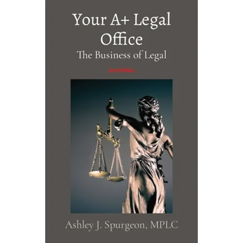 Your A+ Legal Office: The Business of Legal